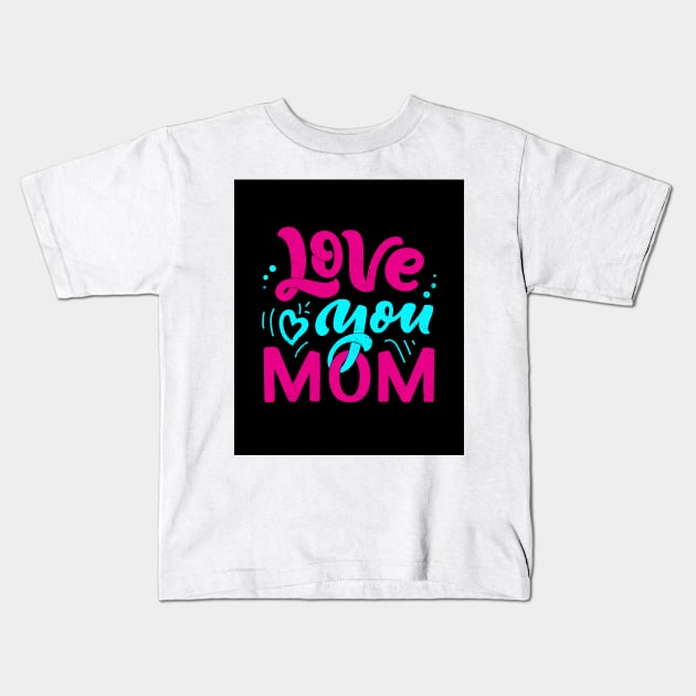 Mother day Kids T-Shirt by Billionairestore